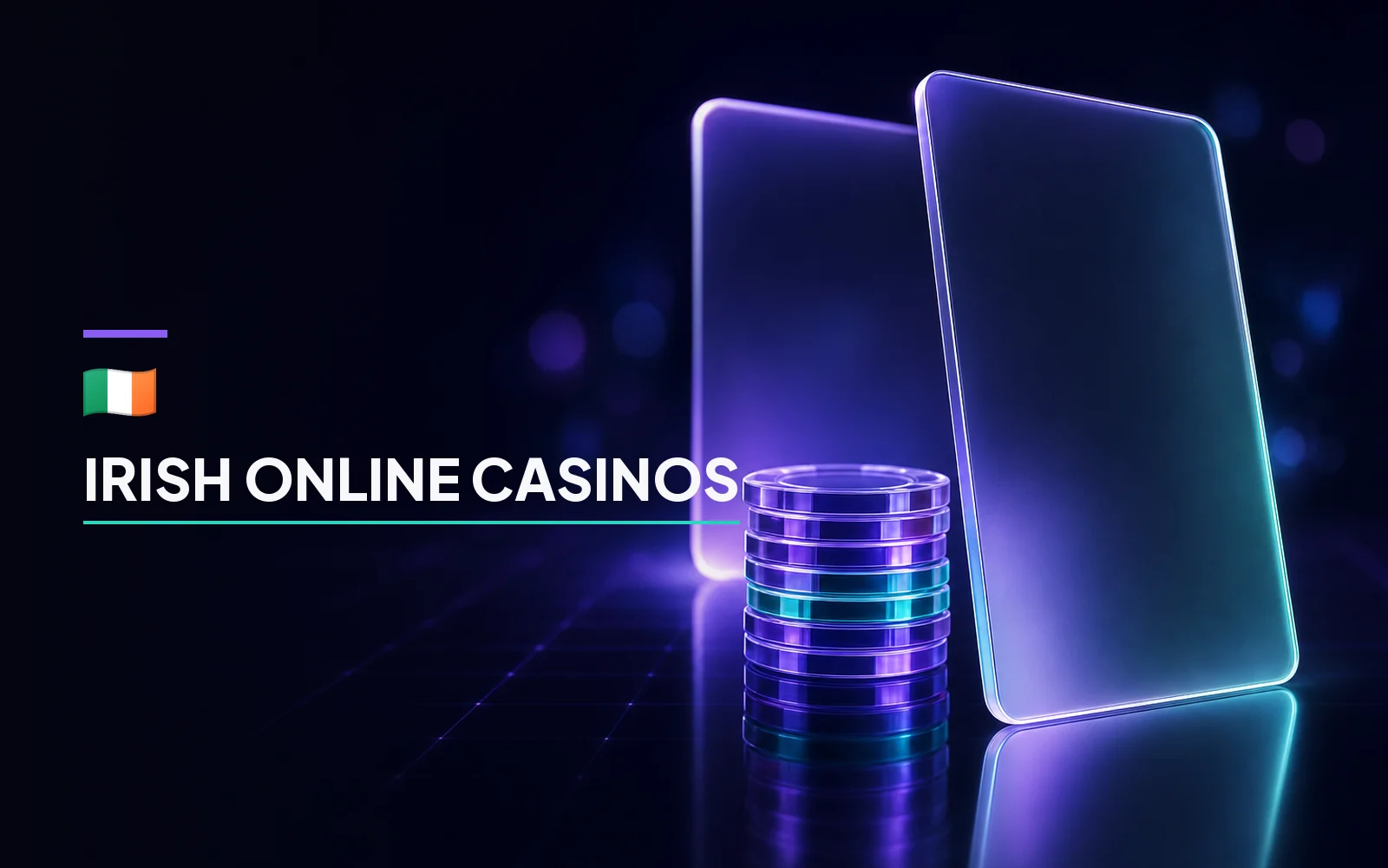 Two glass panels lit warmly from behind with a stack of casino chips between them and a playing card standing on edge, captioned Irish Online Casinos